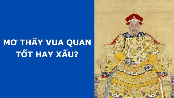 Chiêm bao thấy chính mình đang là quan, vua